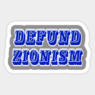 Defund Zionism - Double-sided Sticker